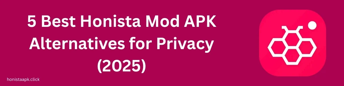 5-best-honista-mod-apk-alternatives-for-privac-(2025) Honista