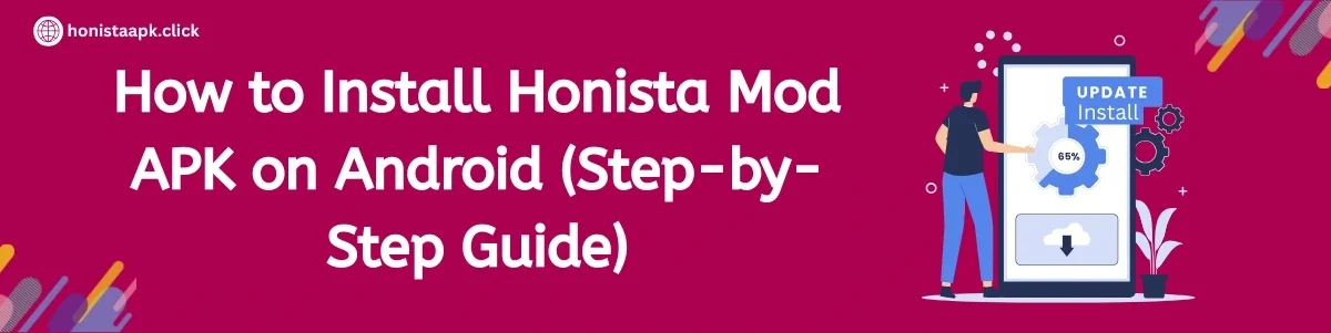 how-to-install-honista-mod-apk-on-android-step-by-step-guide-banner install Honista Mod APK